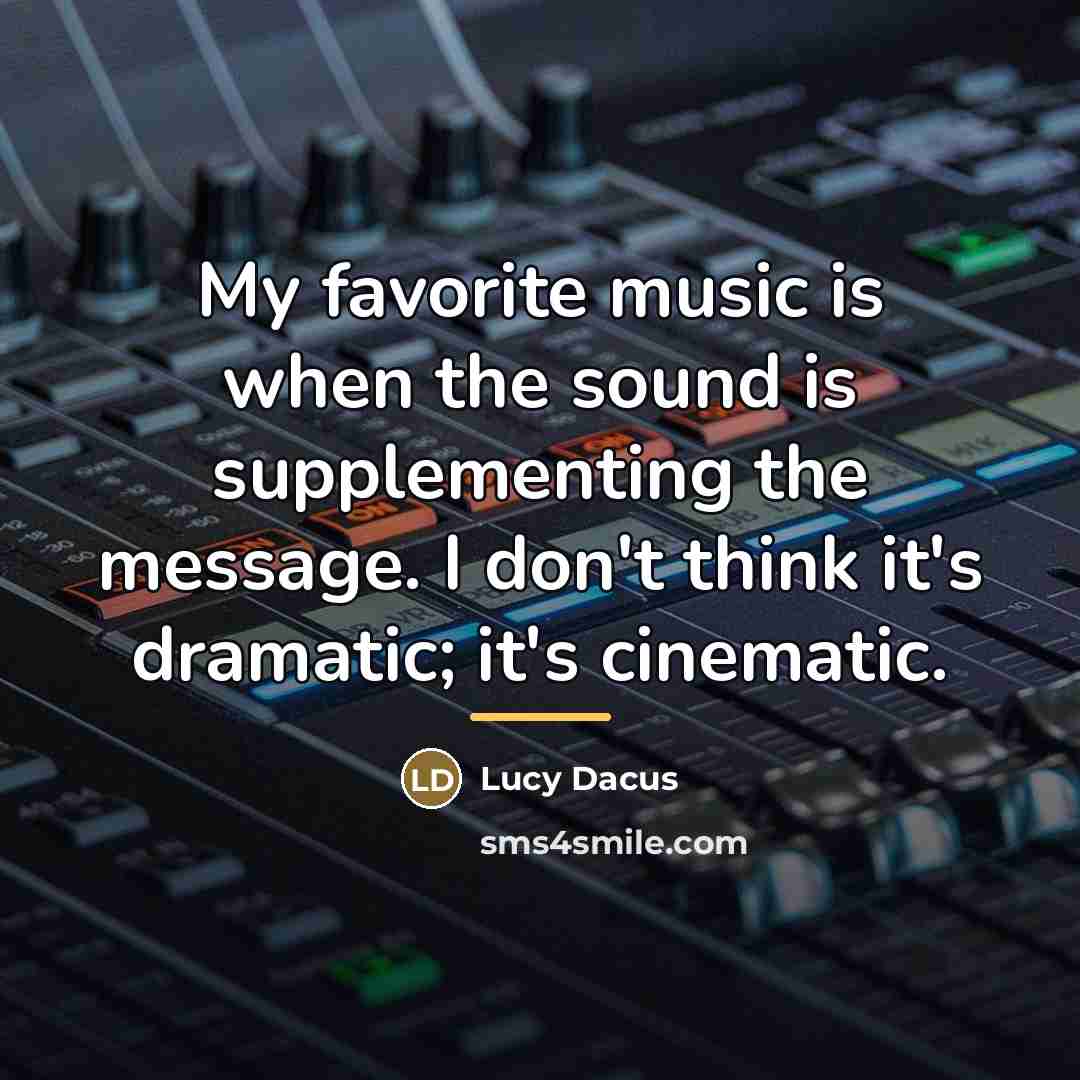 “My favorite music is when the sound is supplementing the…” quote by Lucy Dacus