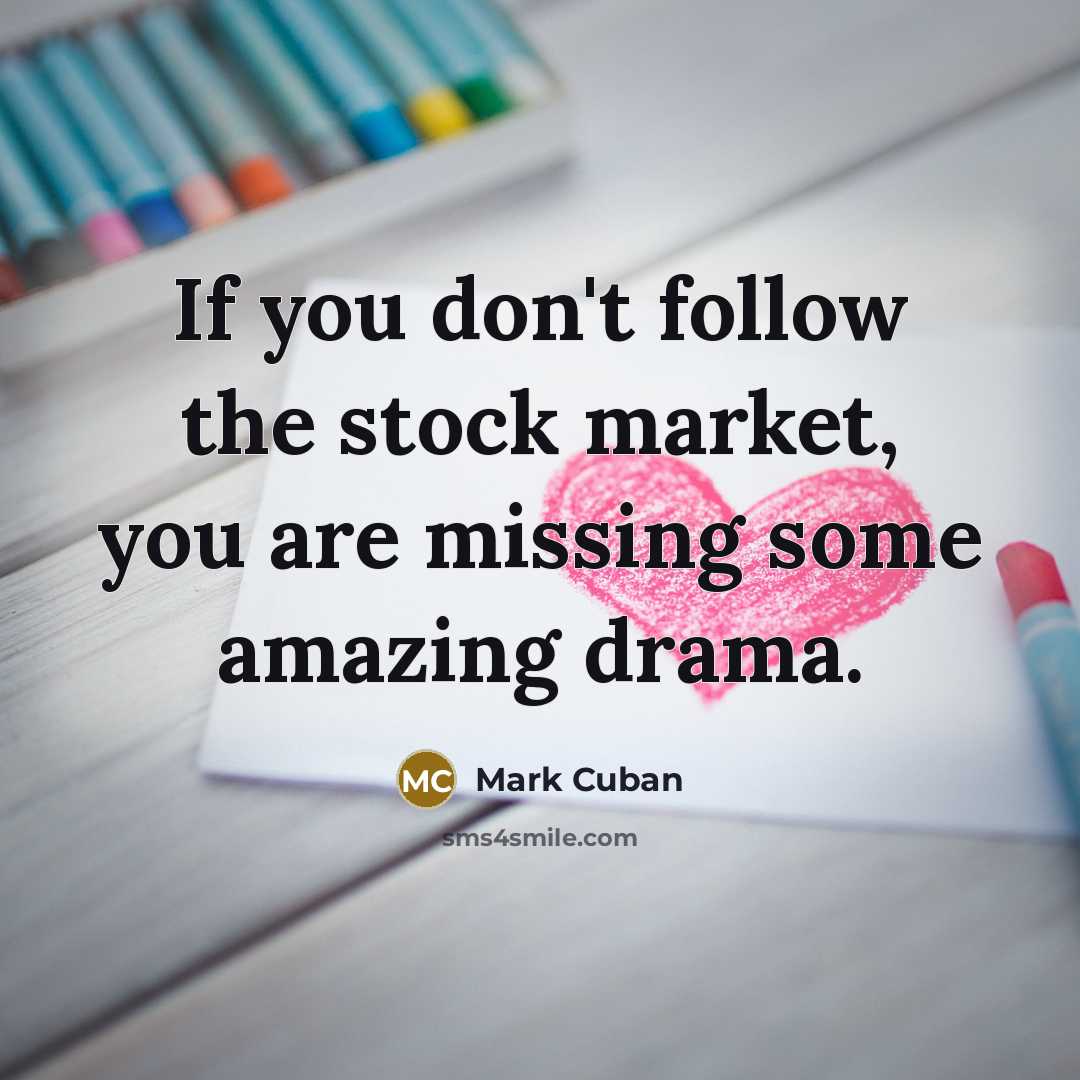 “If you don't follow the stock market, you are missing…” quote by Mark Cuban