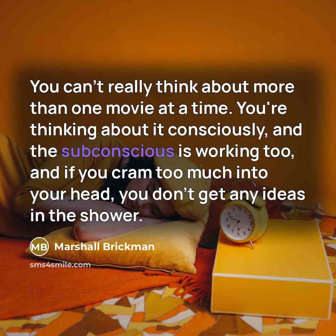 “You can't really think about more than one movie at…” quote by Marshall Brickman