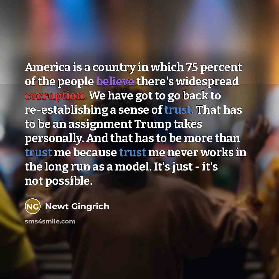 “America is a country in which 75 percent of the…” quote by Newt Gingrich