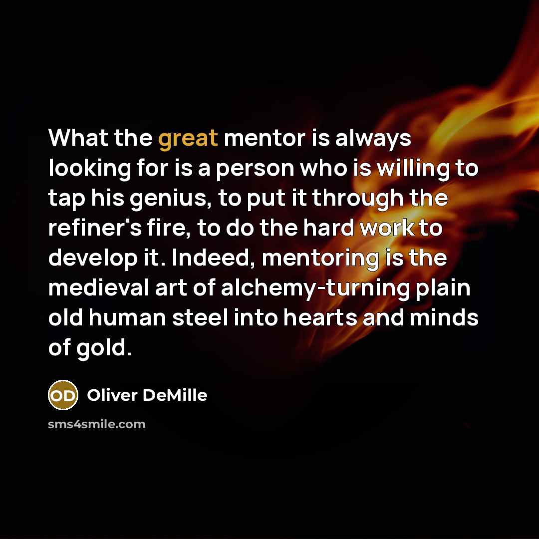 “What the great mentor is always looking for is a…” quote by Oliver DeMille