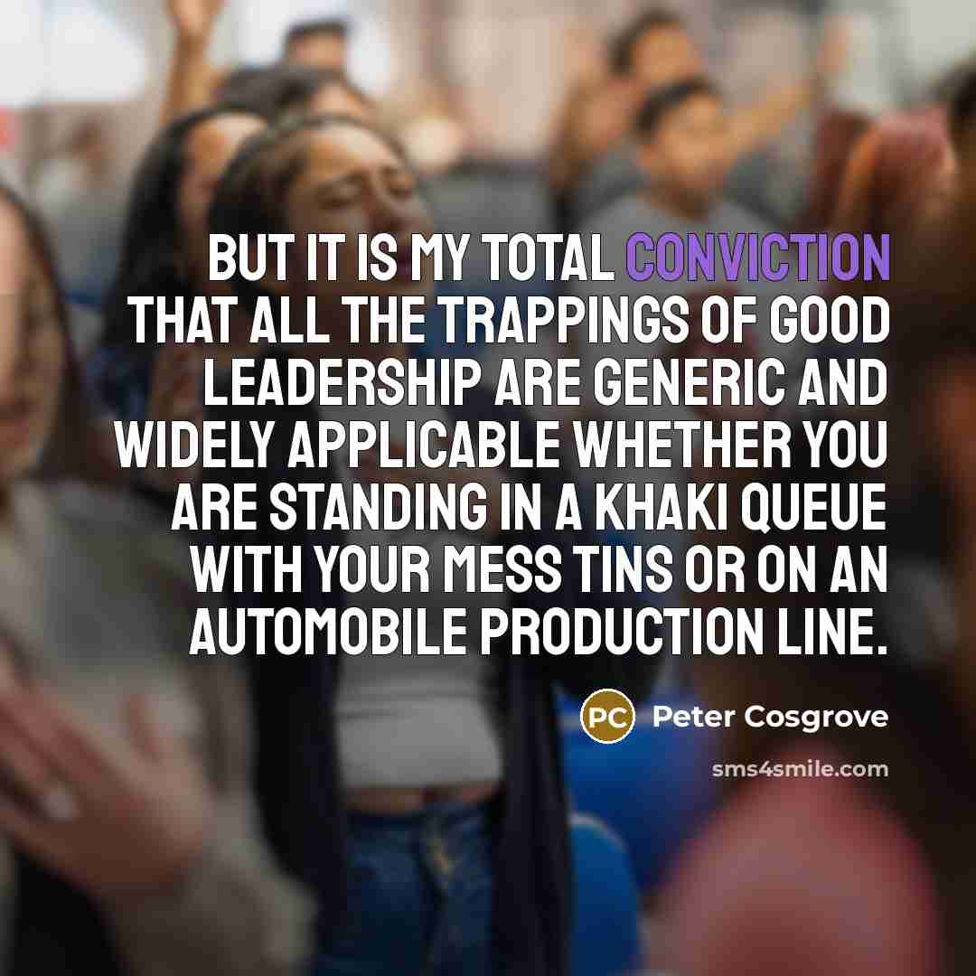 “But it is my total conviction that all the trappings…” quote by Peter Cosgrove
