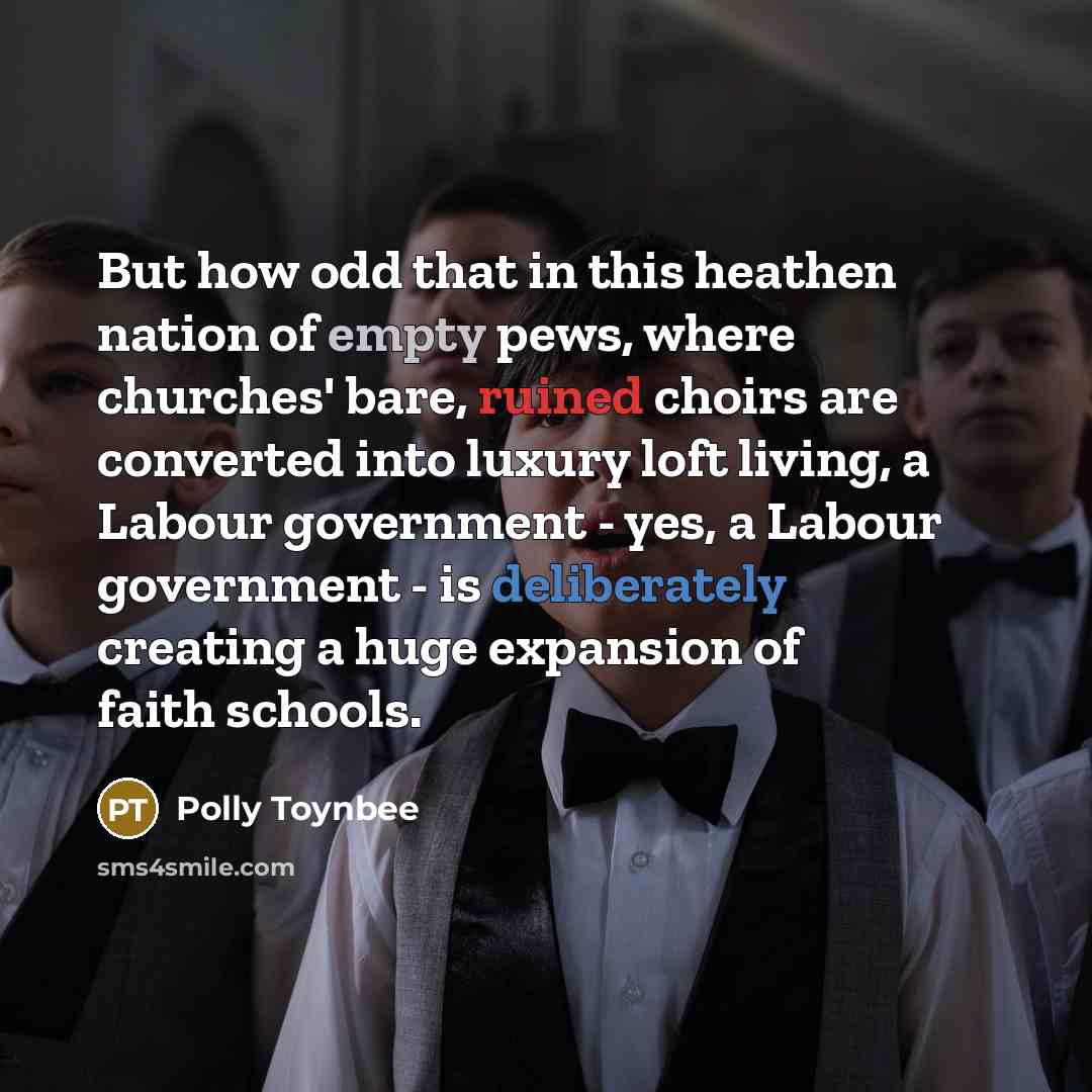 “But how odd that in this heathen nation of empty…” quote by Polly Toynbee
