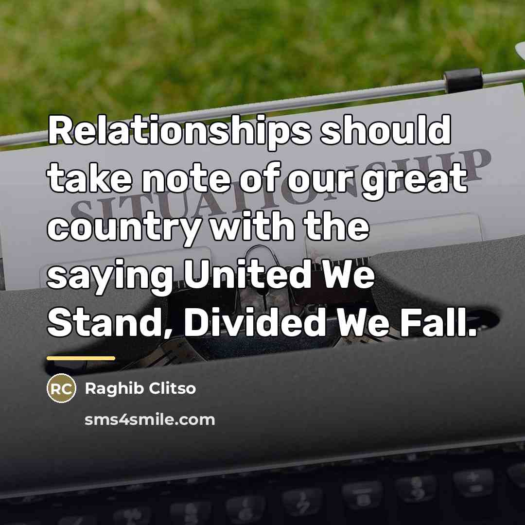 “Relationships should take note of our great country with the…” quote by Raghib Clitso
