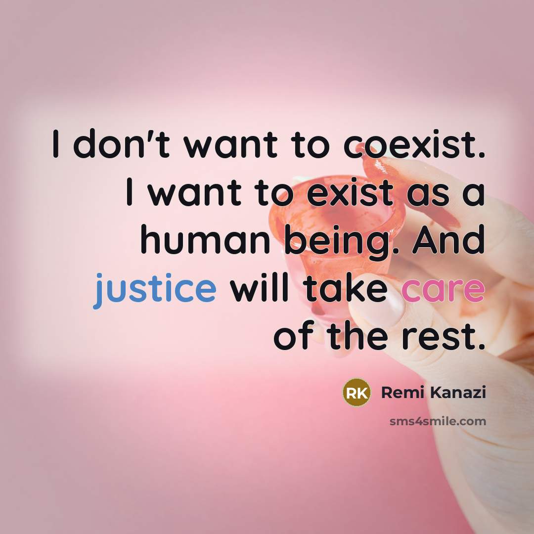 “I don't want to coexist. I want to exist as…” quote by Remi Kanazi