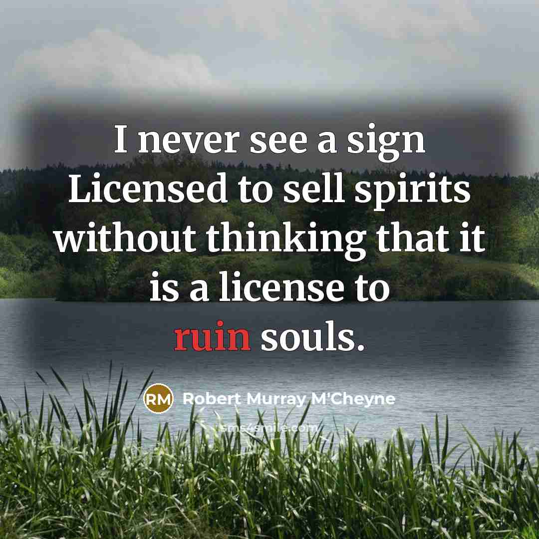 “I never see a sign Licensed to sell spirits without…” quote by Robert Murray M'Cheyne