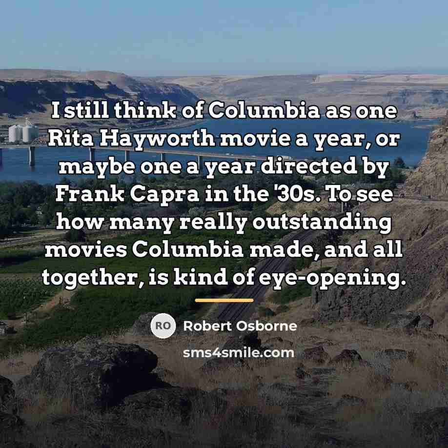“I still think of Columbia as one Rita Hayworth movie…” quote by Robert Osborne