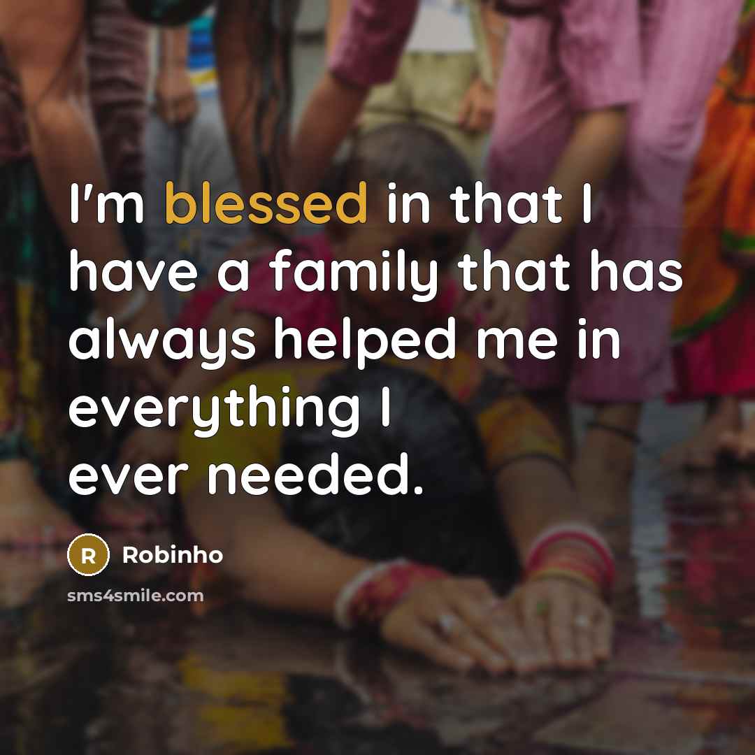 “I'm blessed in that I have a family that has…” quote by Robinho