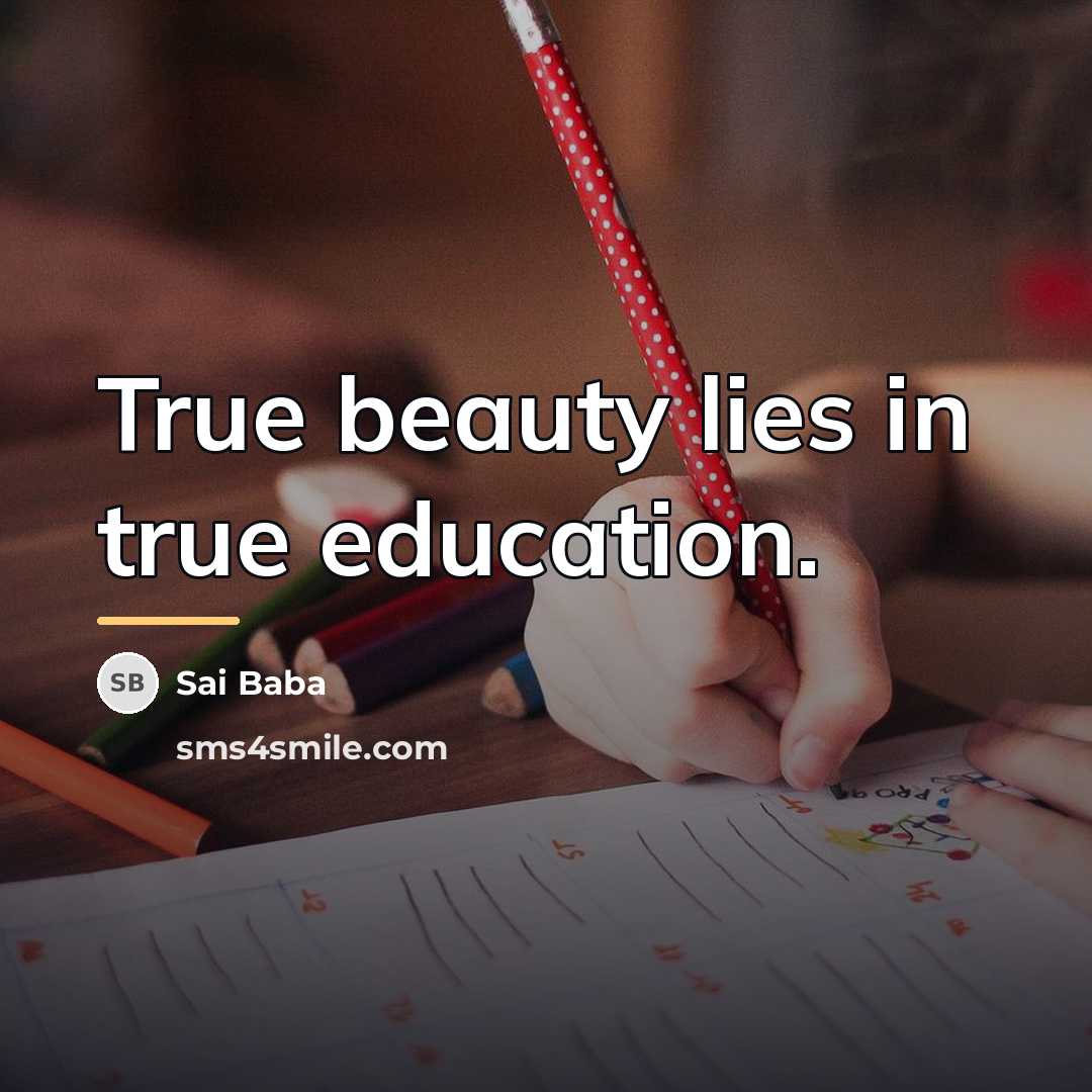“True beauty lies in true education.…” quote by Sai Baba