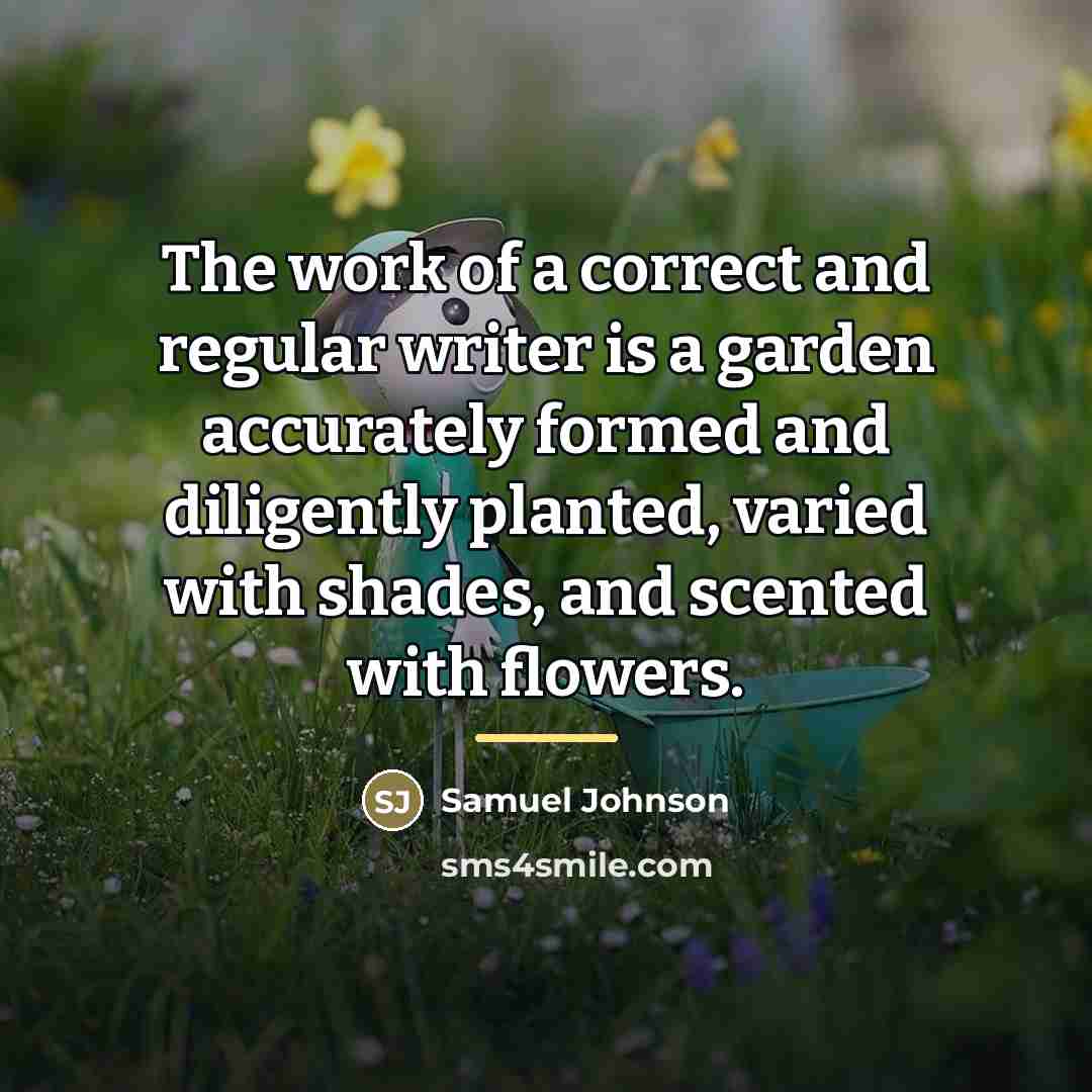 “The work of a correct and regular writer is a…” quote by Samuel Johnson