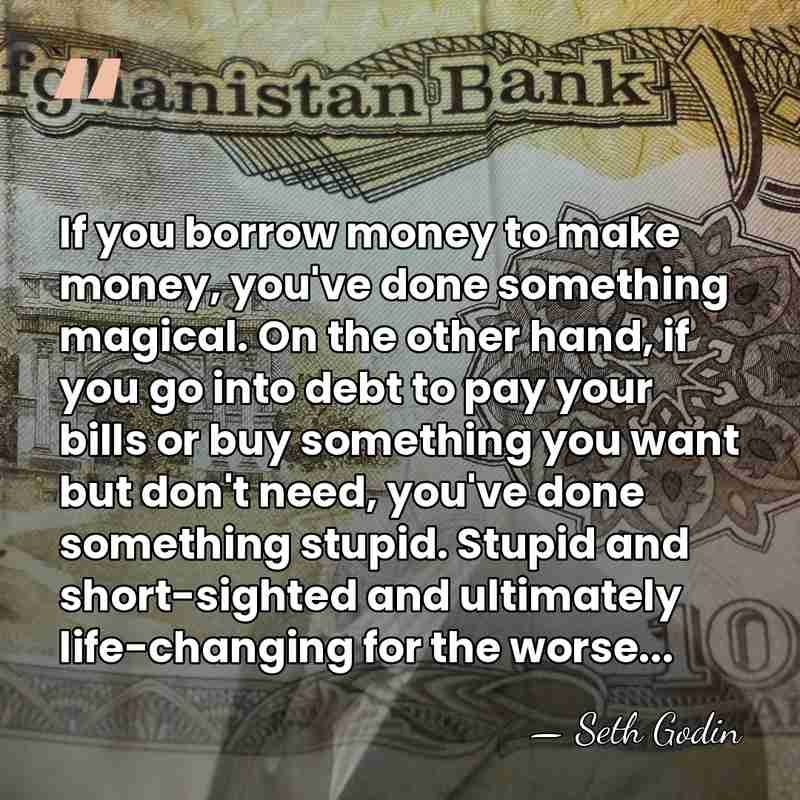 If you borrow money to make money, you've done something magical. On&hellip; - Seth Godin
