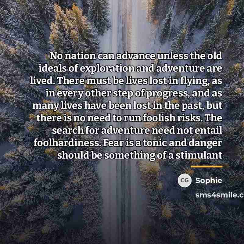 “No nation can advance unless the old ideals of exploration…” quote by Sophie