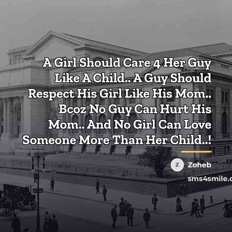 “A Girl Should Care 4 Her Guy Like A Child..…” quote by Zoheb