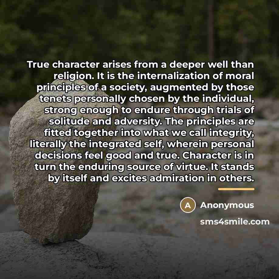 “True character arises from a deeper well than religion. It…” quote by Anonymous