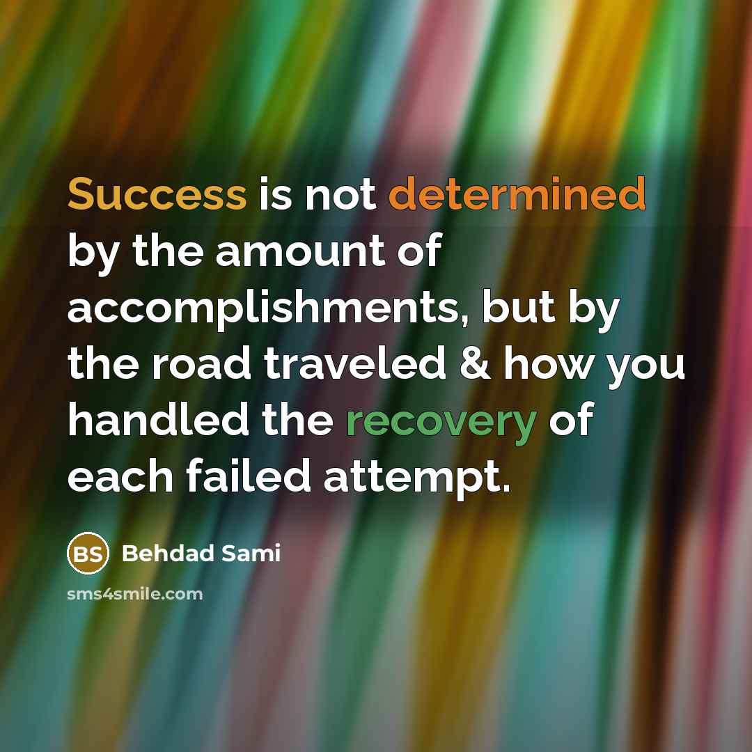“Success is not determined by the amount of accomplishments, but…” quote by Behdad Sami