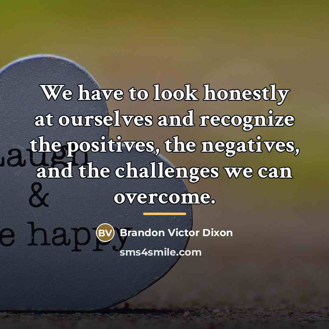 “We have to look honestly at ourselves and recognize the…” quote by Brandon Victor Dixon