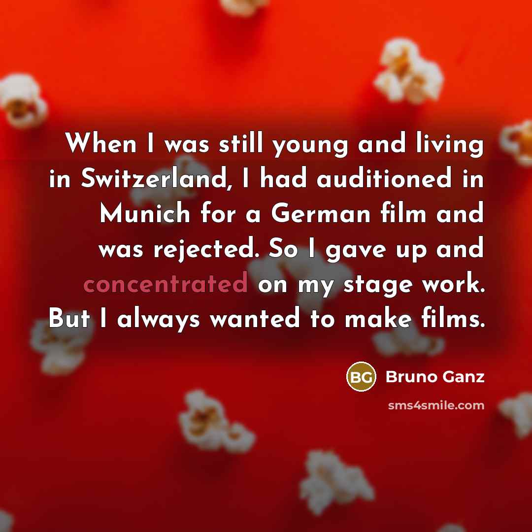 “When I was still young and living in Switzerland, I…” quote by Bruno Ganz