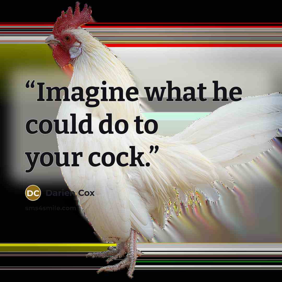 “Imagine what he could do to your cock.” quote by Darien Cox