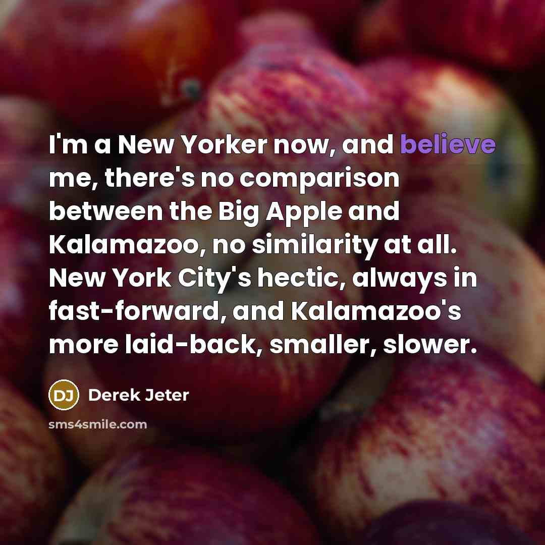 “I'm a New Yorker now, and believe me, there's no…” quote by Derek Jeter