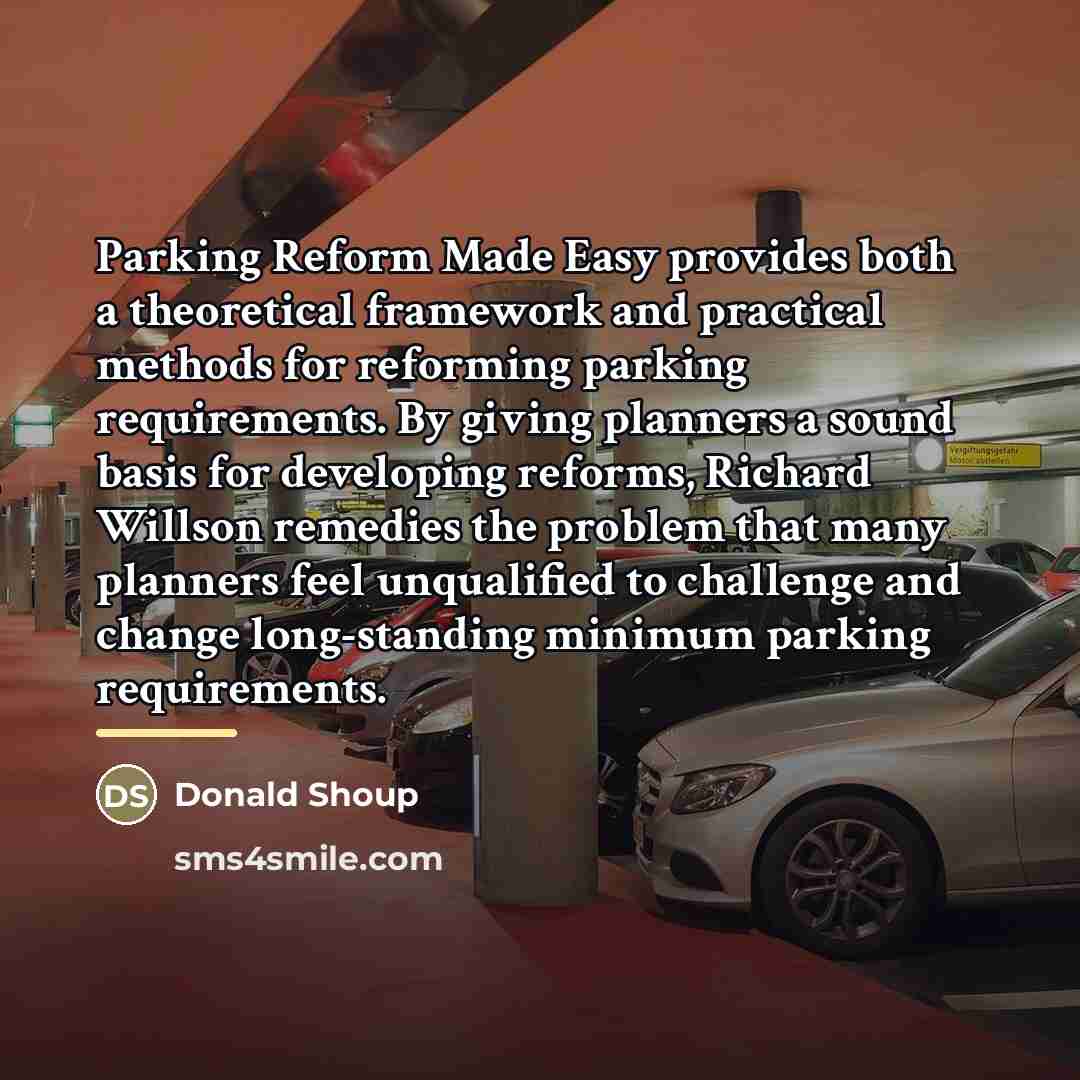 “Parking Reform Made Easy provides both a theoretical framework and…” quote by Donald Shoup