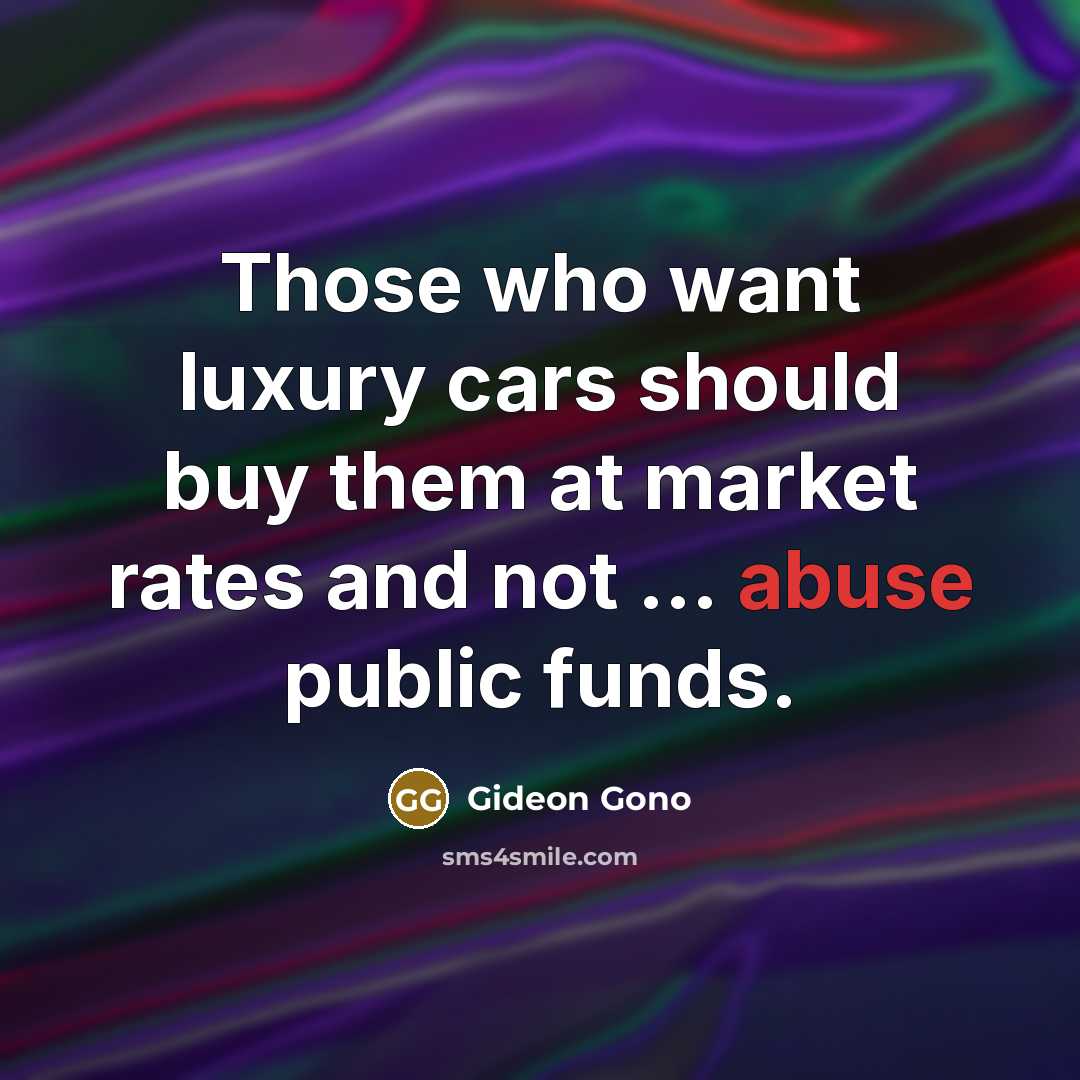 “Those who want luxury cars should buy them at market…” quote by Gideon Gono