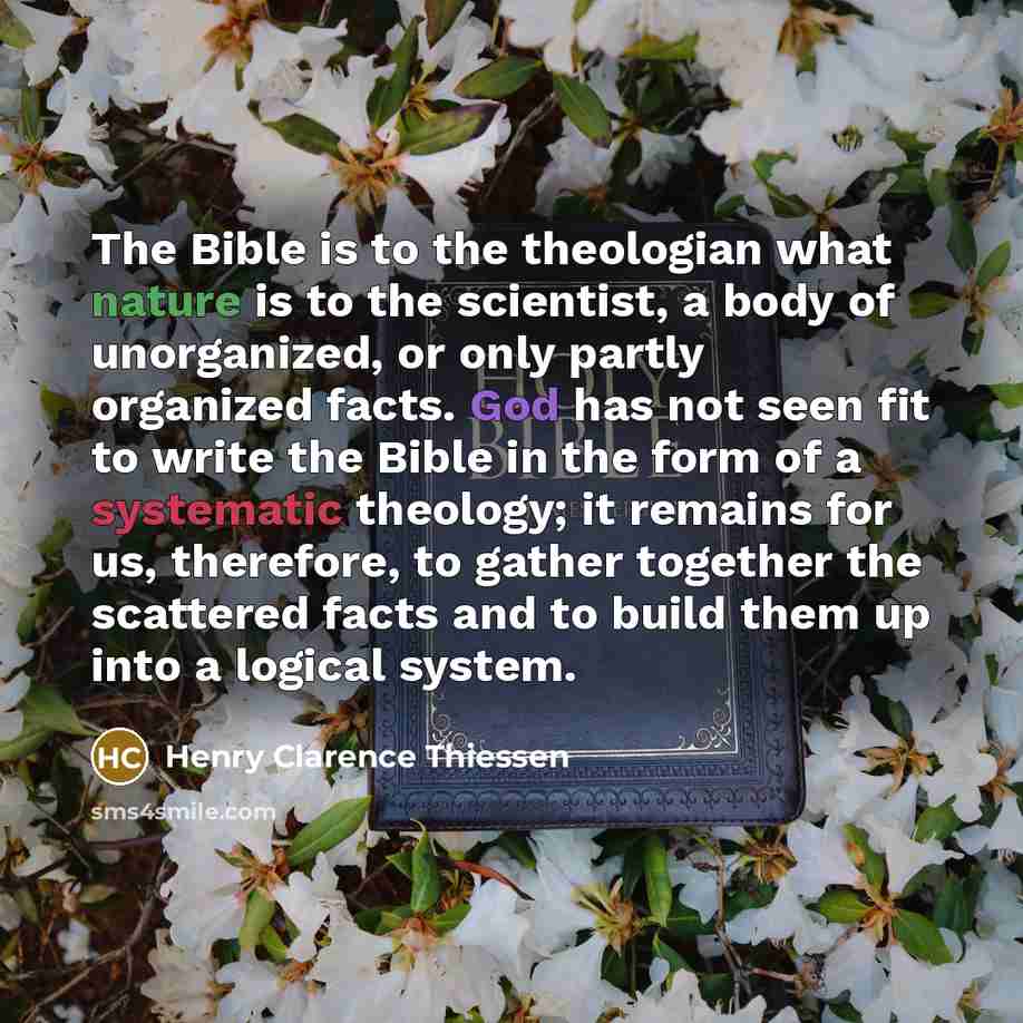 “The Bible is to the theologian what nature is to…” quote by Henry Clarence Thiessen