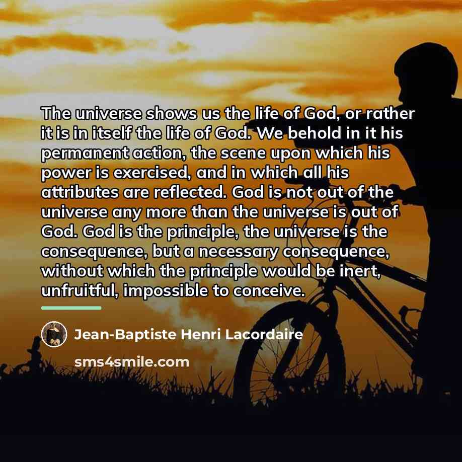 “The universe shows us the life of God, or rather…” quote by Jean-Baptiste Henri Lacordaire
