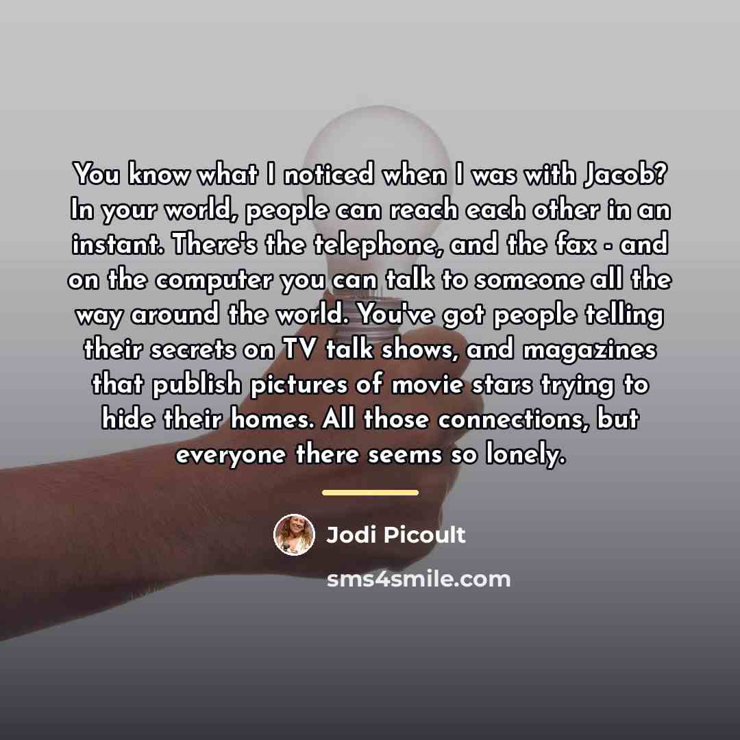 “You know what I noticed when I was with Jacob?…” quote by Jodi Picoult
