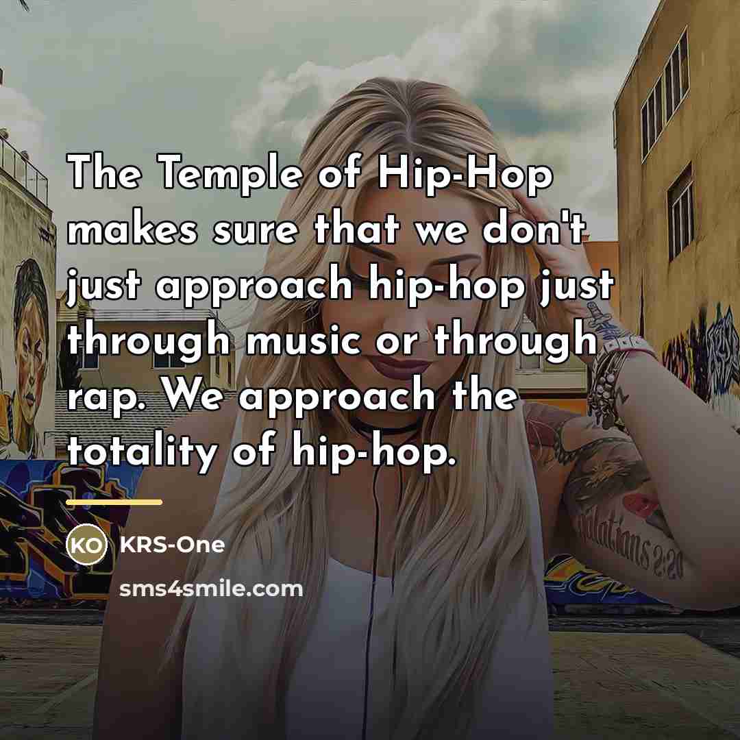 “The Temple of Hip-Hop makes sure that we don't just…” quote by KRS-One