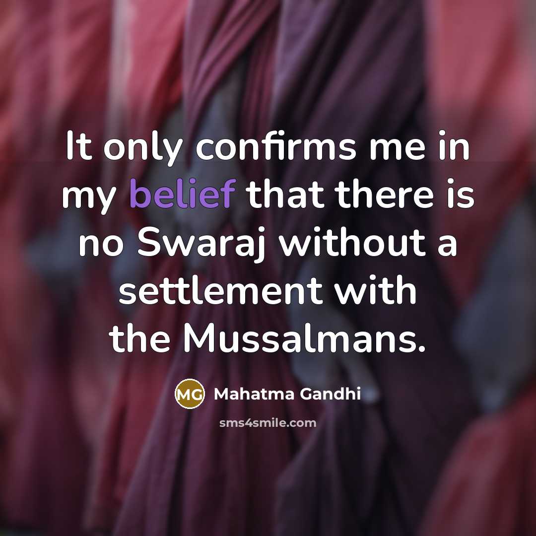 “It only confirms me in my belief that there is…” quote by Mahatma Gandhi
