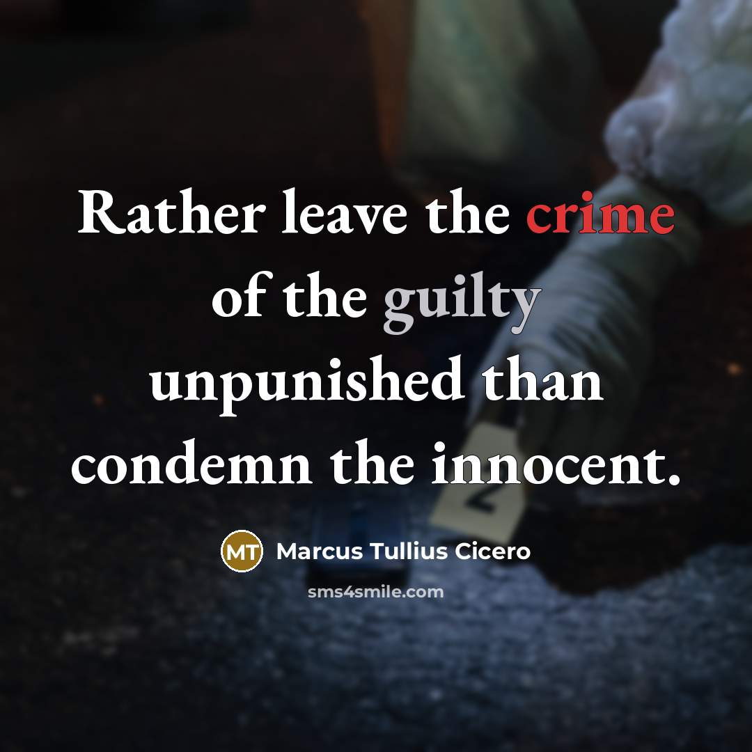 “Rather leave the crime of the guilty unpunished than condemn…” quote by Marcus Tullius Cicero