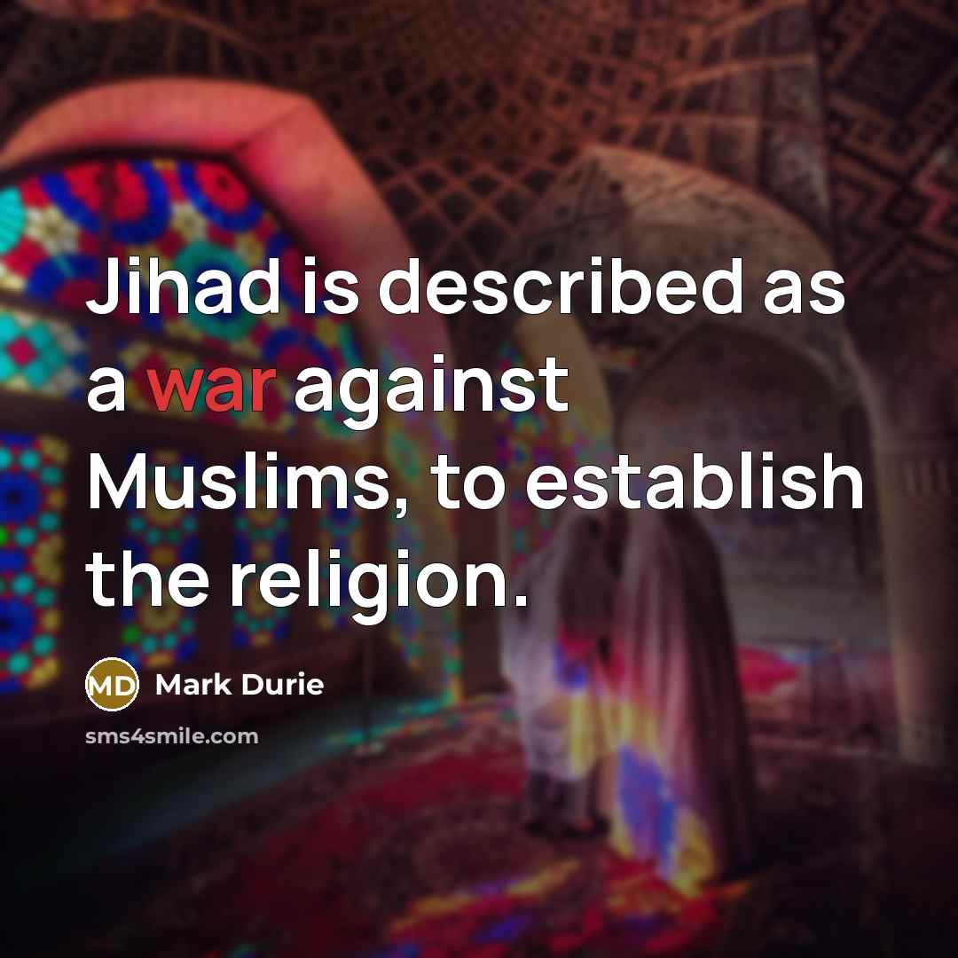 “Jihad is described as a war against Muslims, to establish…” quote by Mark Durie