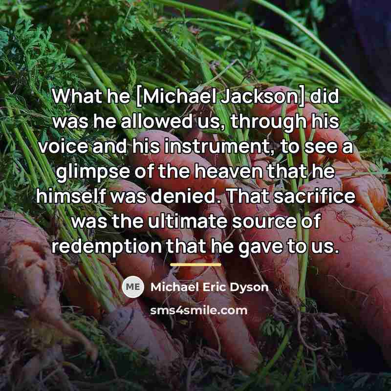 “What he [Michael Jackson] did was he allowed us, through…” quote by Michael Eric Dyson