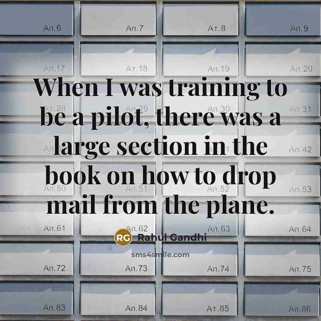 “When I was training to be a pilot, there was…” quote by Rahul Gandhi