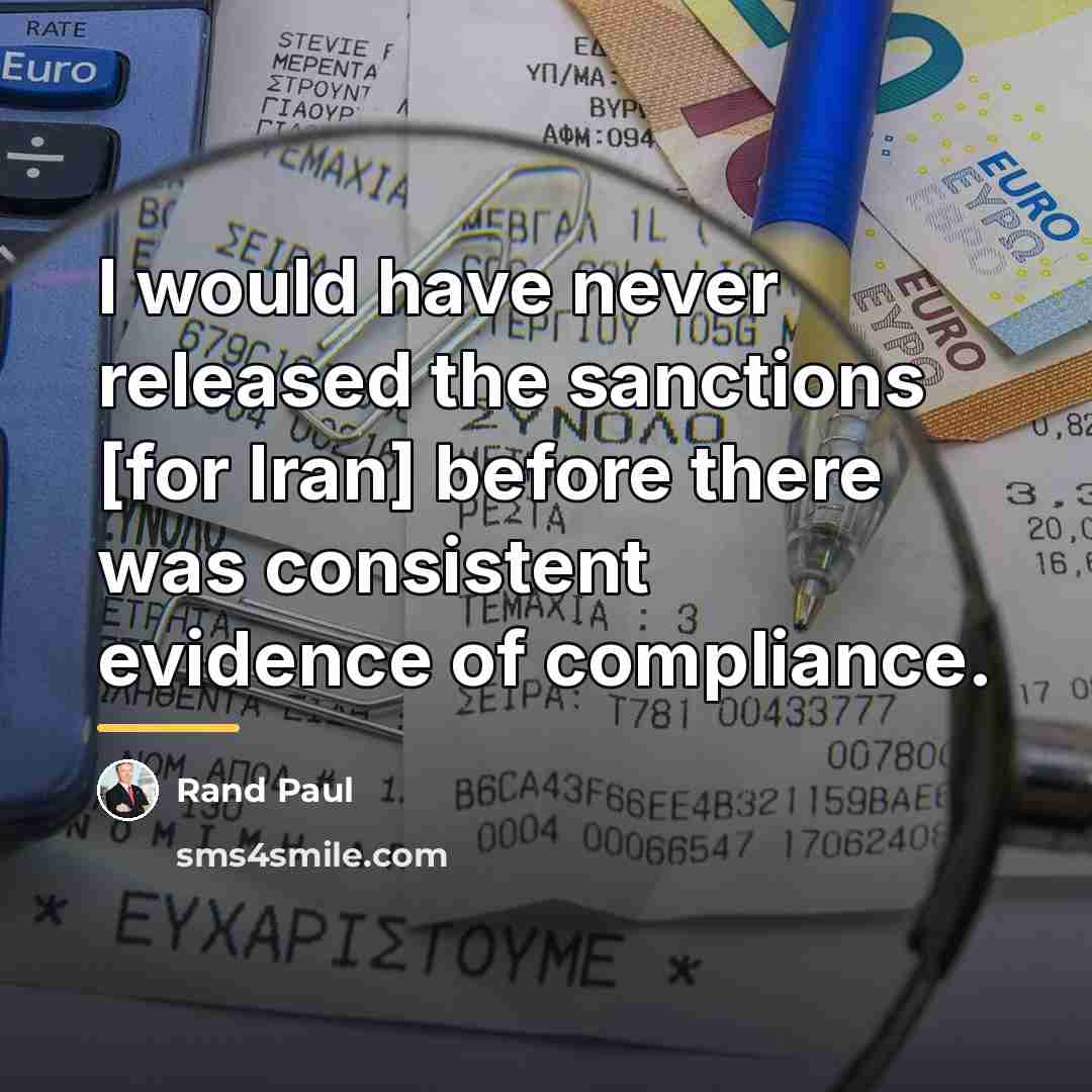 “I would have never released the sanctions [for Iran] before…” quote by Rand Paul