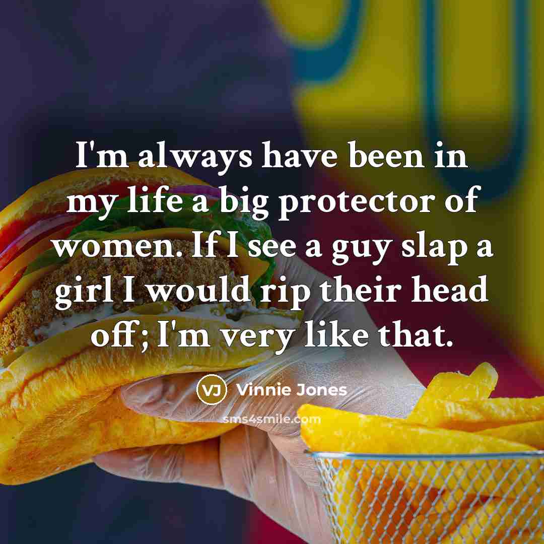 “I'm always have been in my life a big protector…” quote by Vinnie Jones