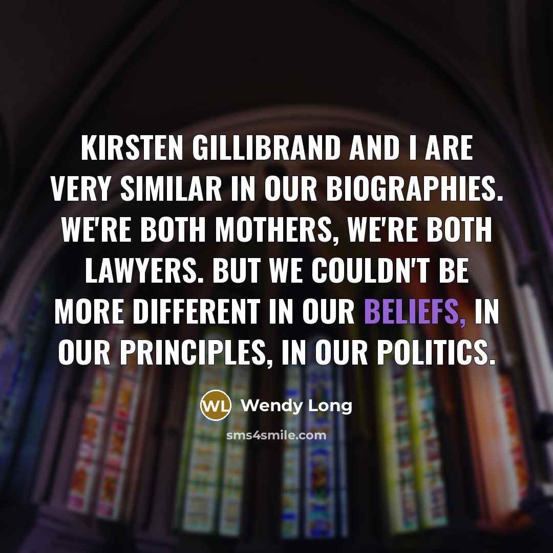 “Kirsten Gillibrand and I are very similar in our biographies.…” quote by Wendy Long