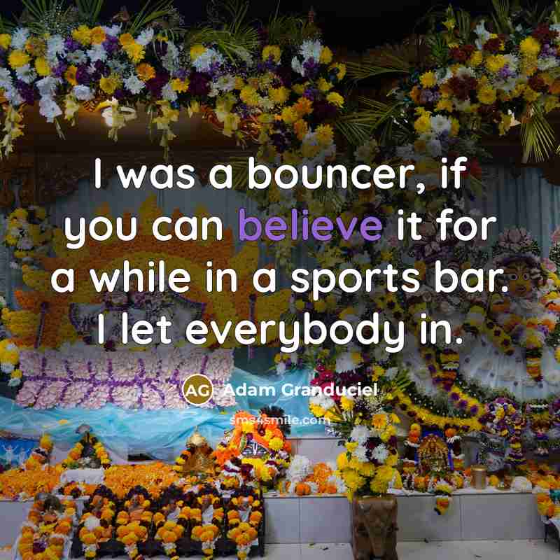 “I was a bouncer, if you can believe it for…” quote by Adam Granduciel