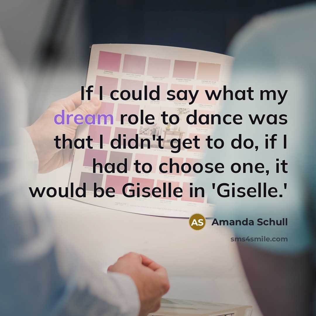 “If I could say what my dream role to dance…” quote by Amanda Schull