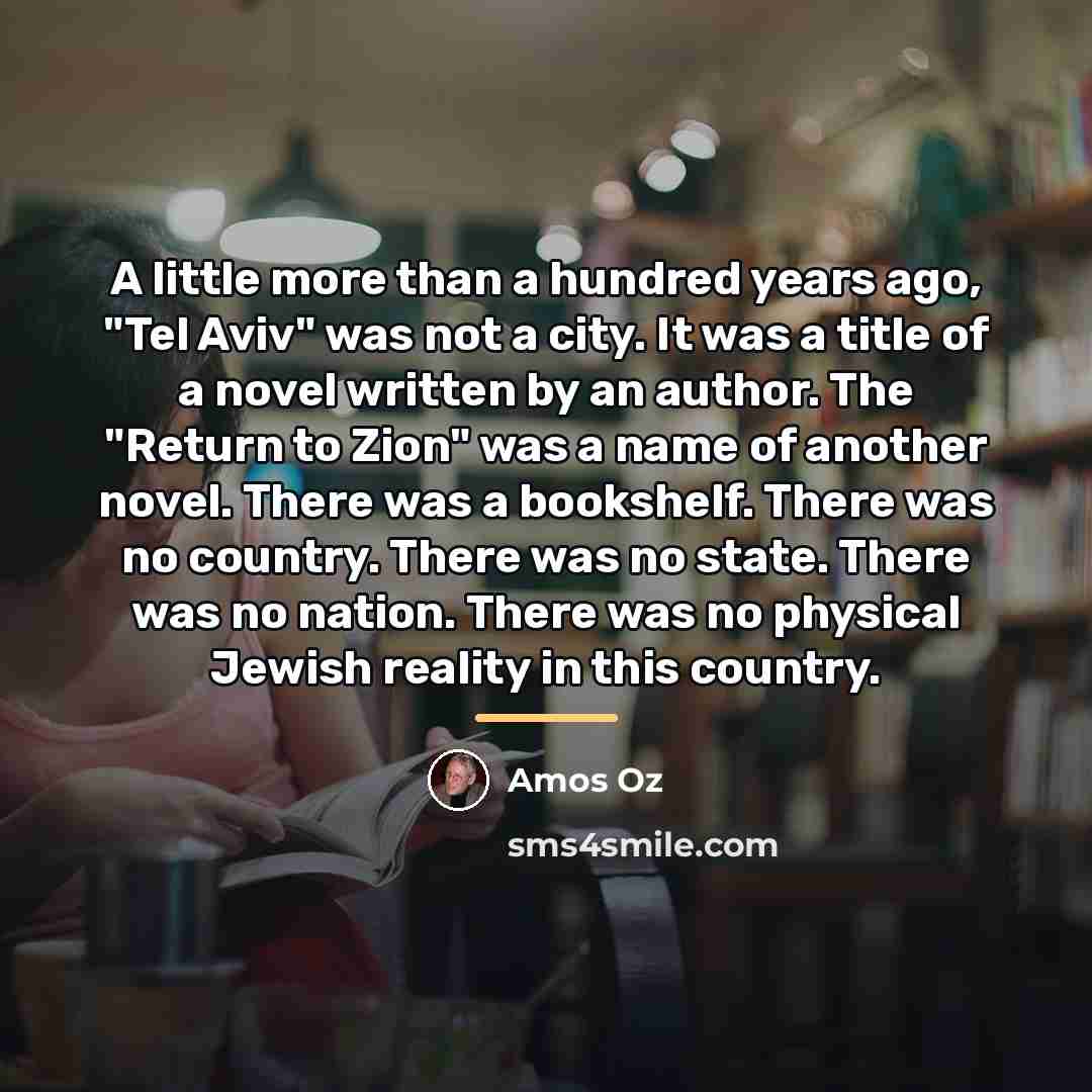 “A little more than a hundred years ago, "Tel Aviv"…” quote by Amos Oz