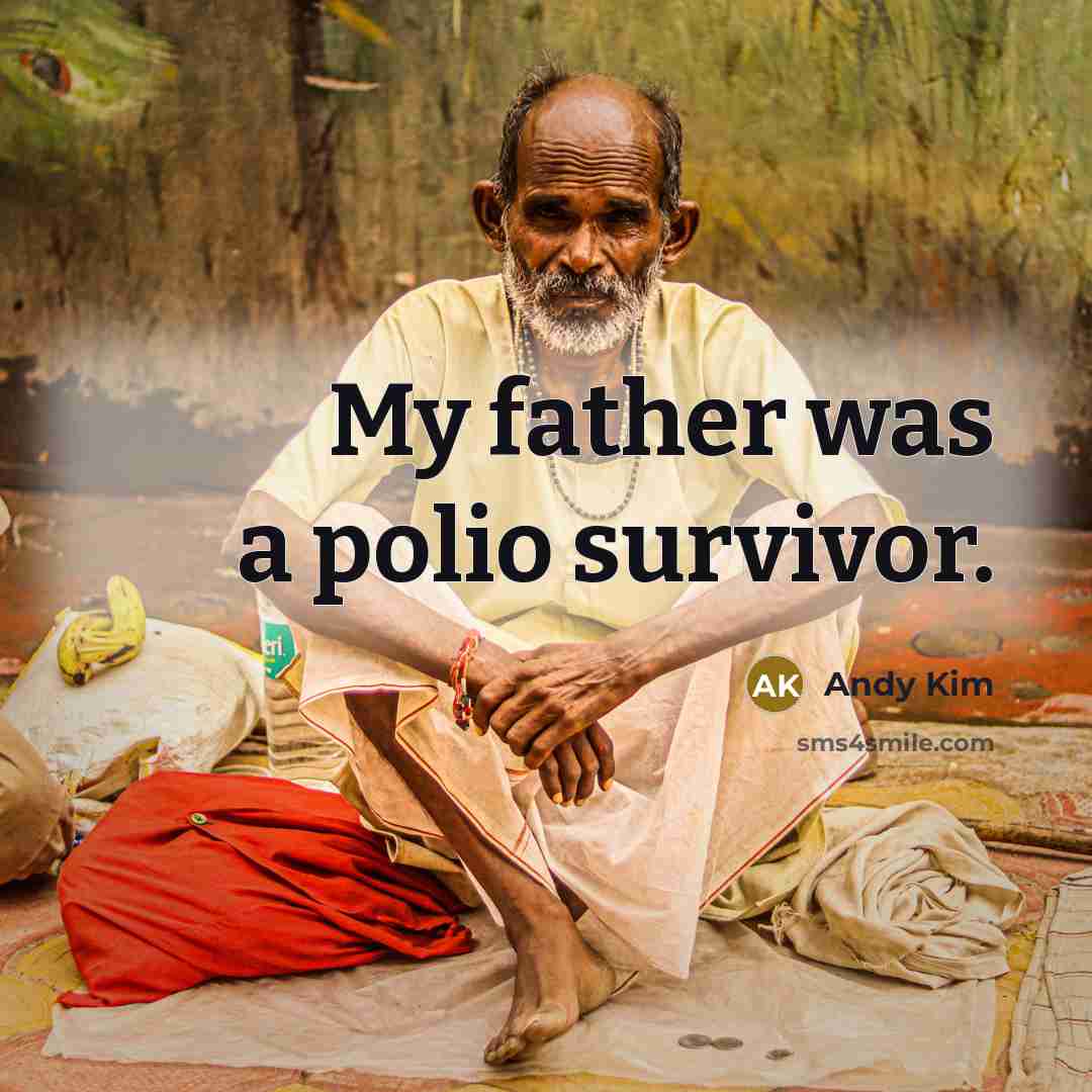 “My father was a polio survivor.…” quote by Andy Kim