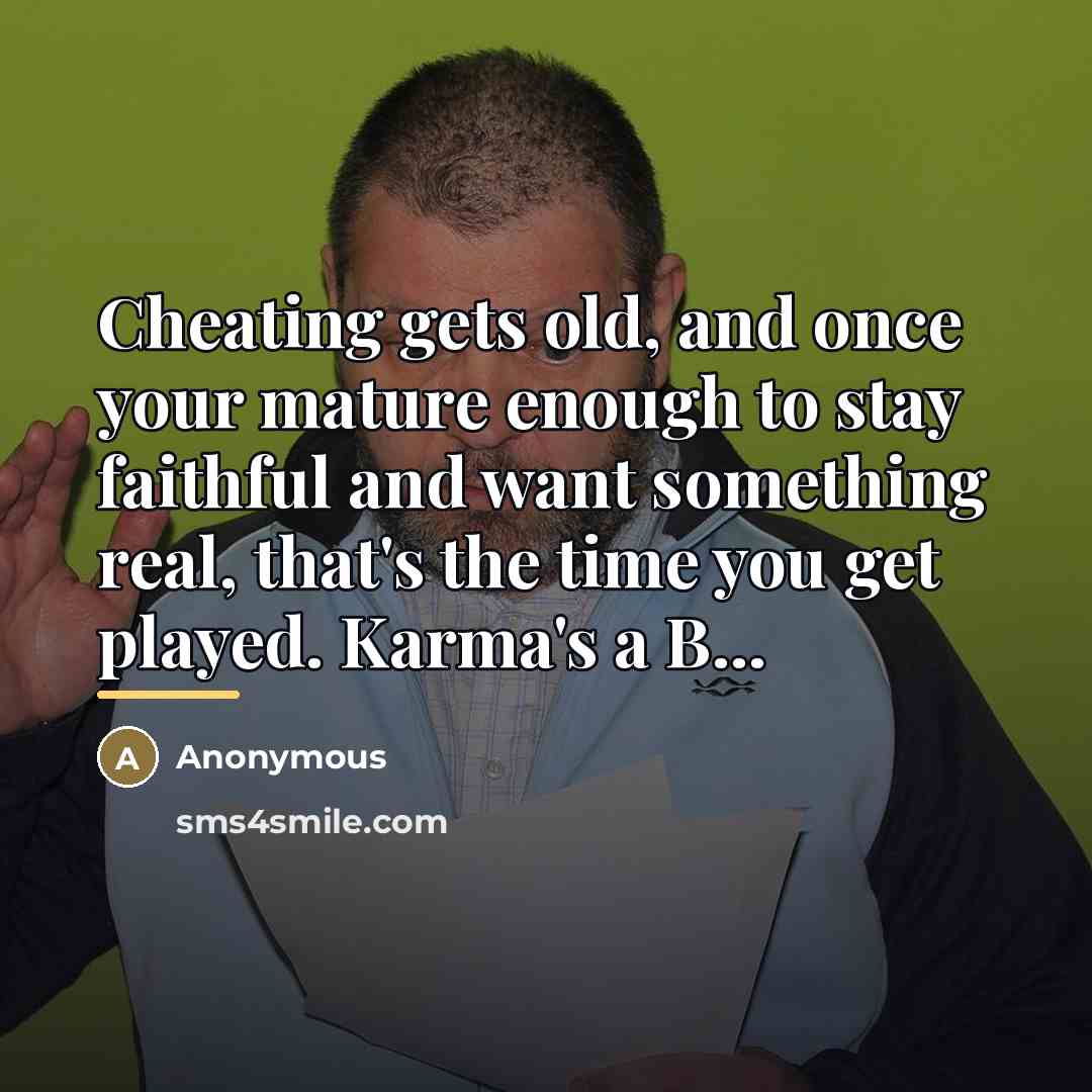“Cheating gets old, and once your mature enough to stay…” quote by Anonymous