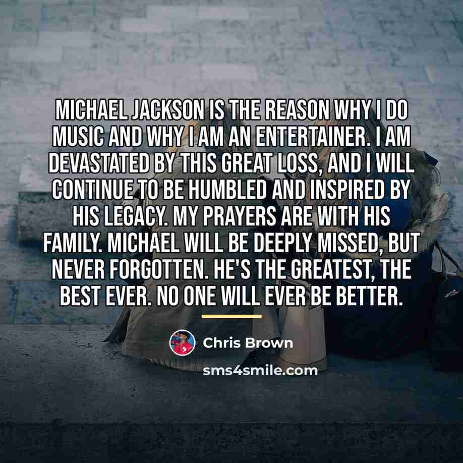 “Michael Jackson is the reason why I do music and…” quote by Chris Brown