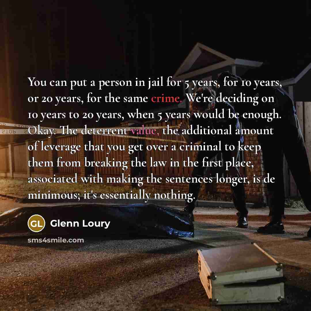 “You can put a person in jail for 5 years,…” quote by Glenn Loury