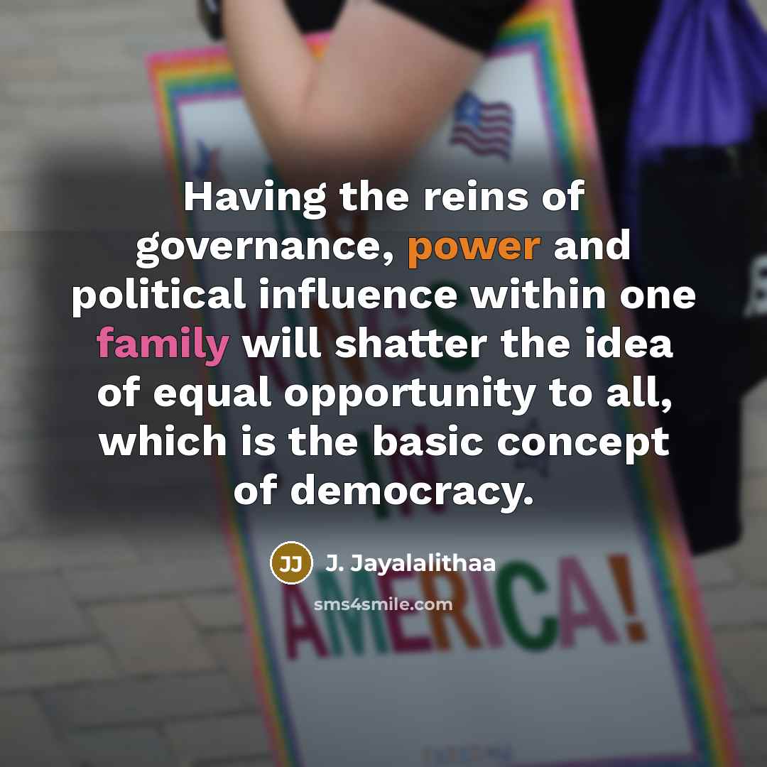 “Having the reins of governance, power and political influence within…” quote by J. Jayalalithaa