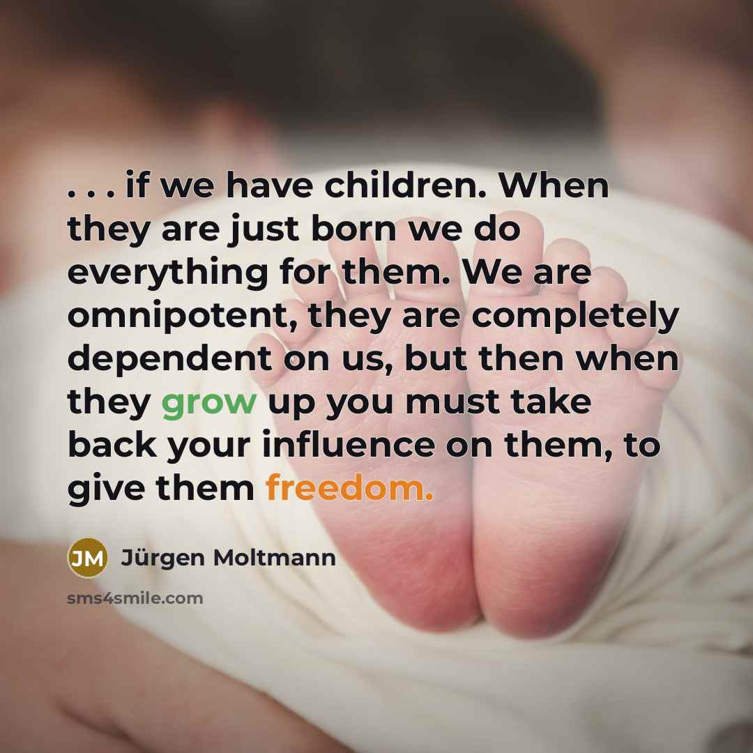 “. . . if we have children. When they are…” quote by Jürgen Moltmann