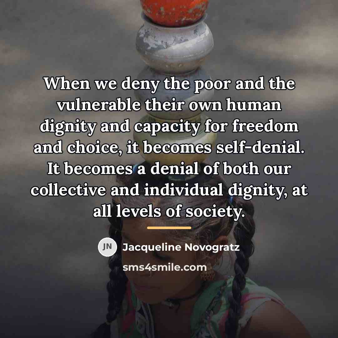 “When we deny the poor and the vulnerable their own…” quote by Jacqueline Novogratz