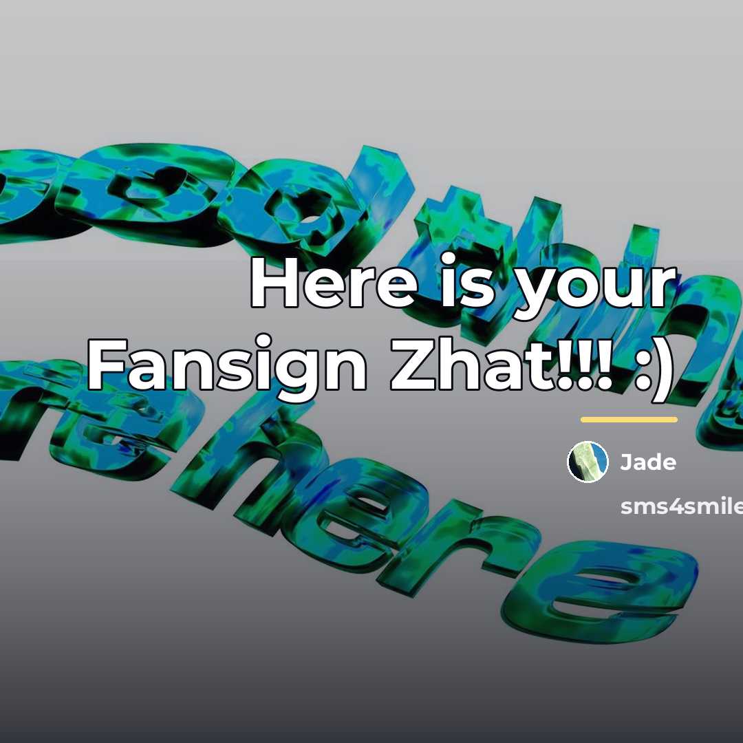 “Here is your Fansign Zhat!!! :)…” quote by Jade