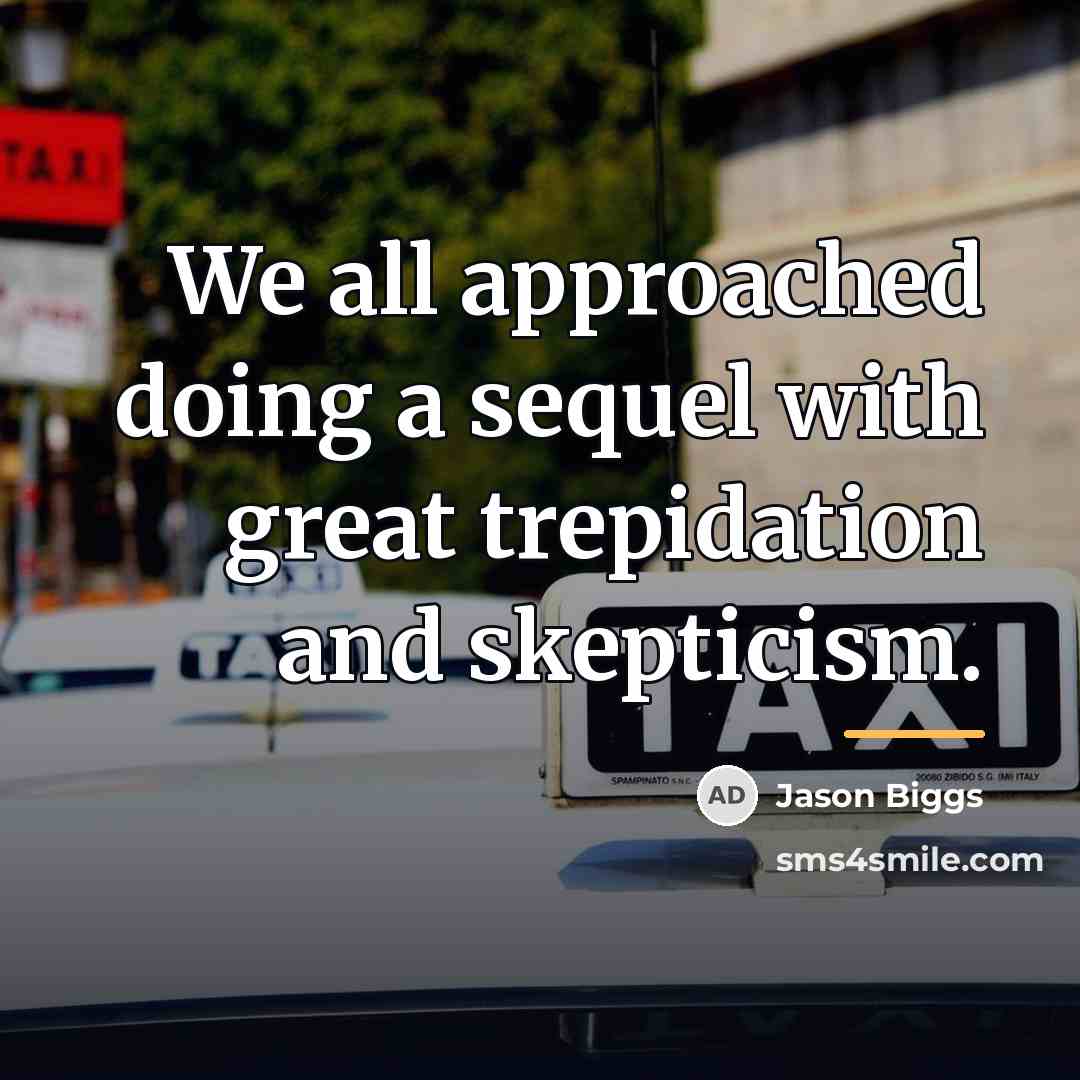 “We all approached doing a sequel with great trepidation and…” quote by Jason Biggs