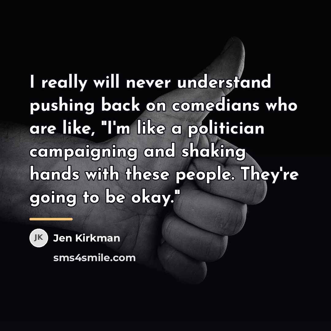 “I really will never understand pushing back on comedians who…” quote by Jen Kirkman